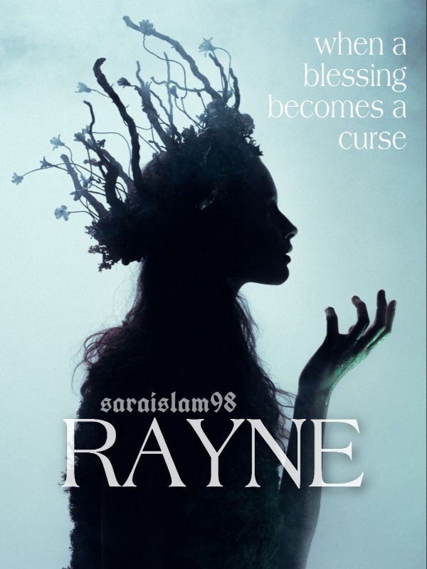 Rayne: when a blessing becomes a curse
