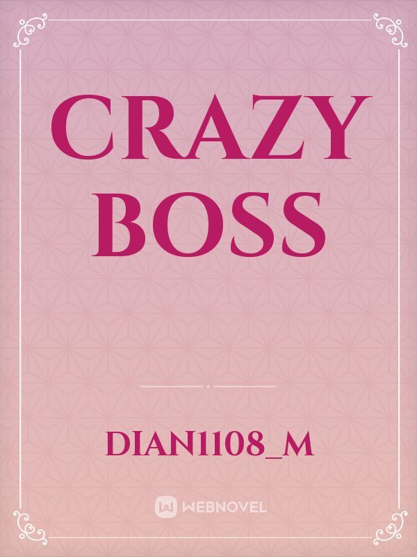 crazy boss