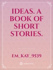 Ideas. A book of short stories. Book