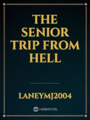 The Senior Trip from Hell Book
