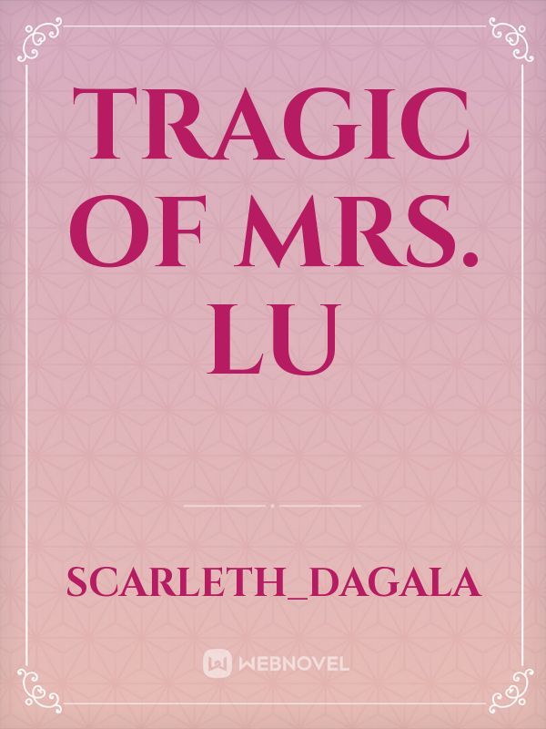 Tragic of Mrs. Lu