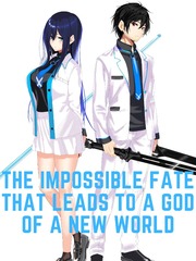 The Impossible Fate That Leads To A God Of A New World Book