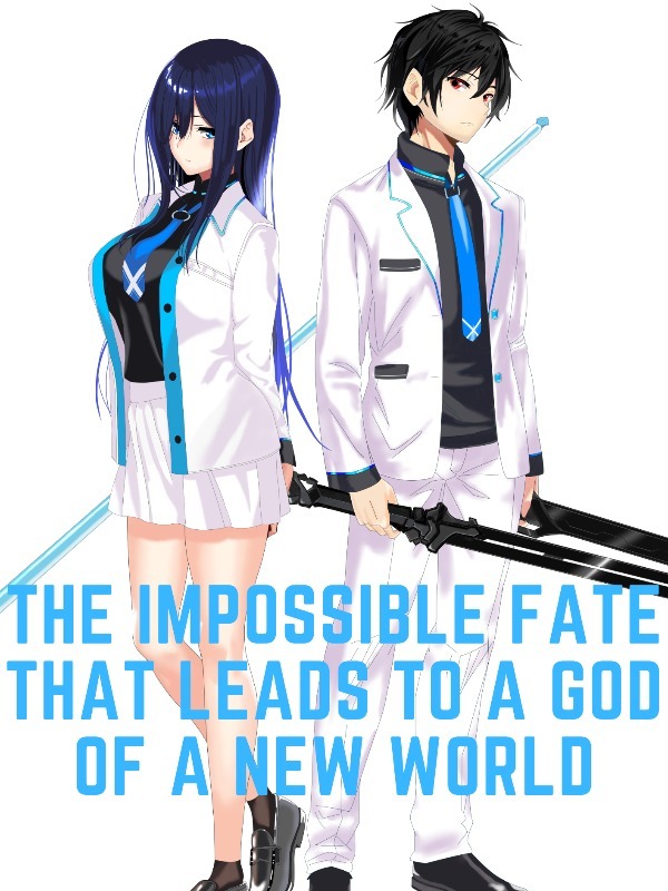 The Impossible Fate That Leads To A God Of A New World