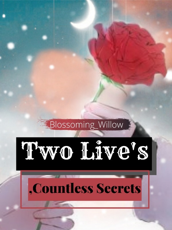 Two Lives, Countless Secrets