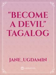 "BECOME A DEVIL"
 TAGALOG Book
