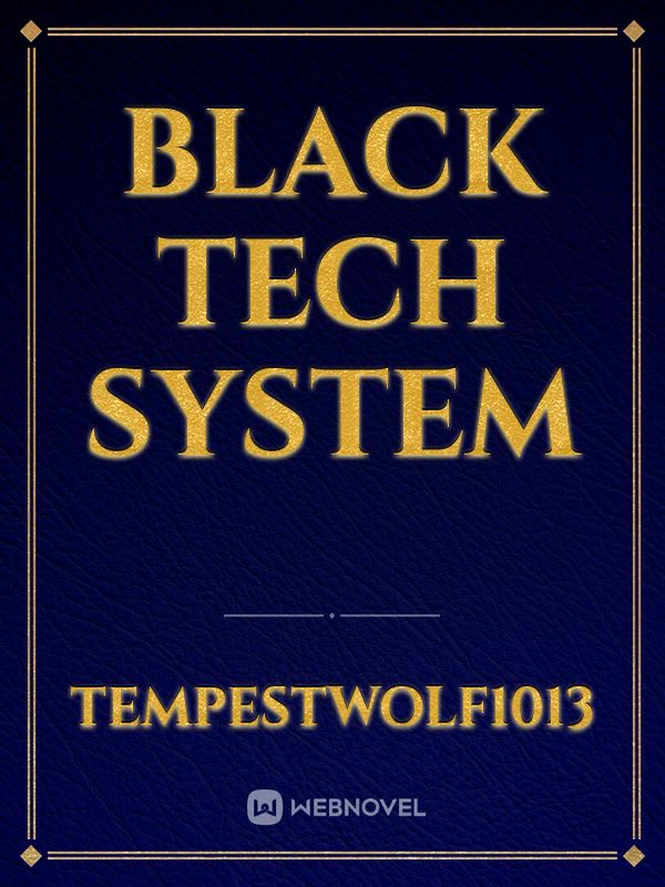 Black Tech System