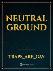 Neutral Ground Book