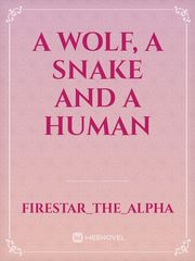 A Wolf, A Snake and a Human Book