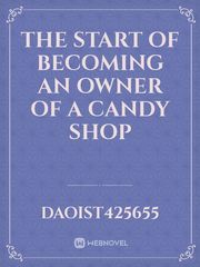 The start of becoming an owner of a Candy Shop Book