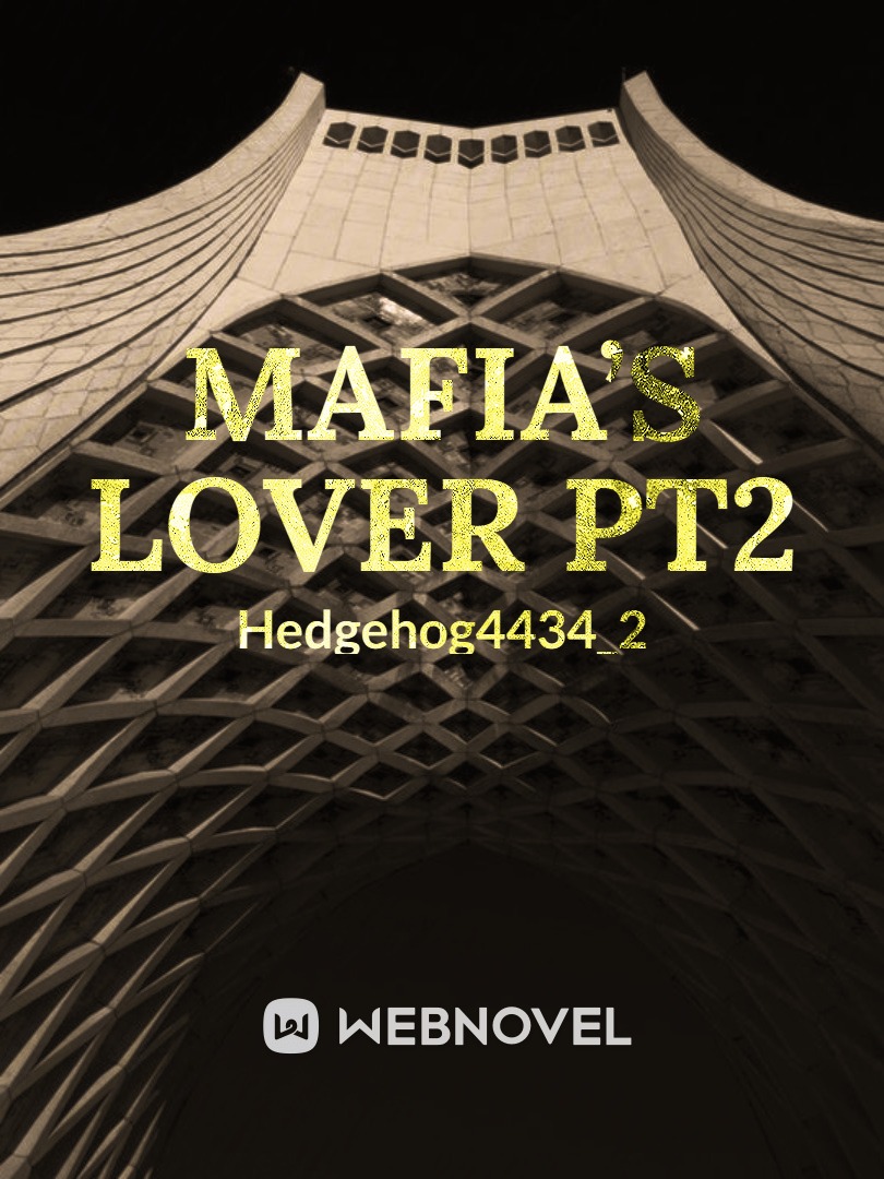 Mafia’s Lover pt2