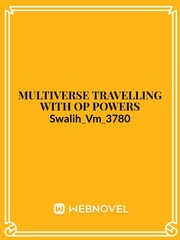 Multiverse Travelling with op powers Book