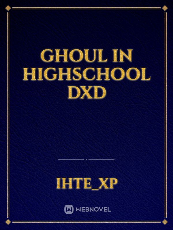 Ghoul in Highschool DXD Book
