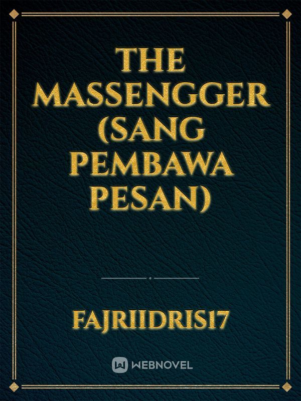 The massengger
(Sang pembawa pesan) Book