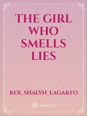 THE GIRL WHO SMELLS LIES Book