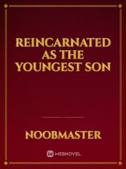 Reincarnated as the youngest son Book