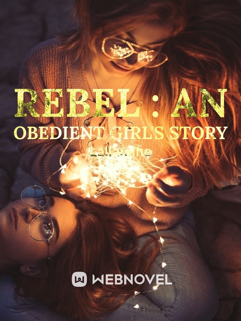 Rebel : An Obedient Girl's Story Book