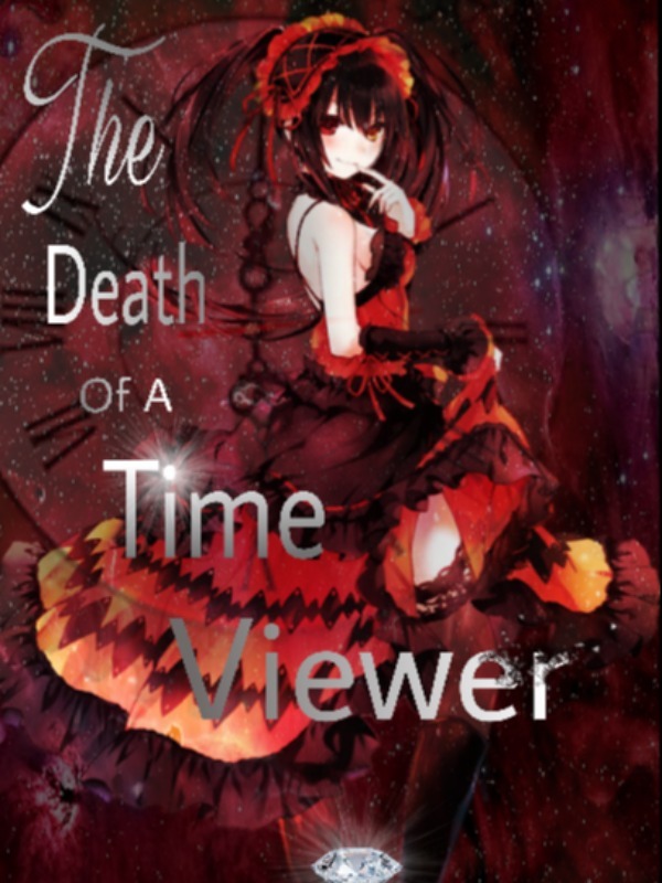 The Death of a Time Viewer (COMPLETED) Book