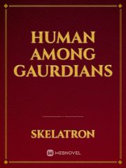 Human Among Gaurdians Book