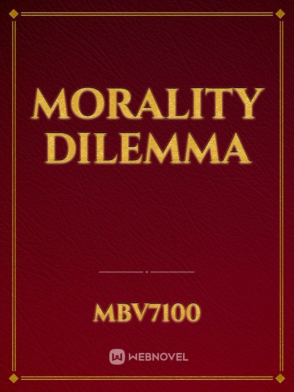 Morality Dilemma