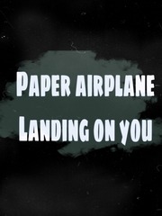 Paper Airplane Landing on You Book