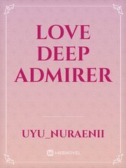 Love Deep Admirer Book