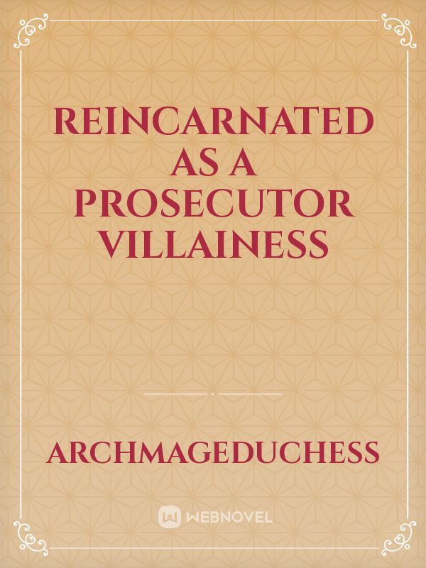 Reincarnated as a Prosecutor Villainess
