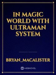 In Magic World With Ultraman System Book