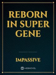 Reborn in Super Gene Book