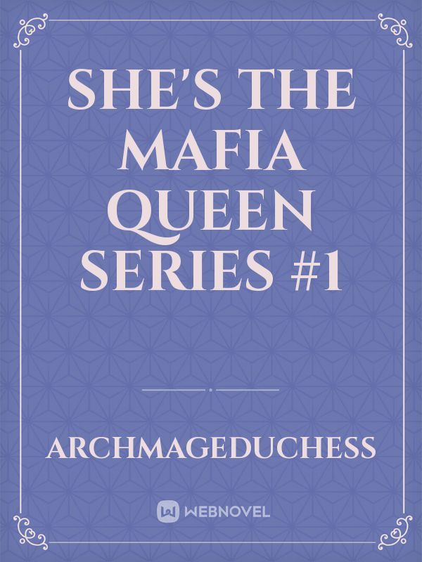 She's the Mafia Queen Series #1