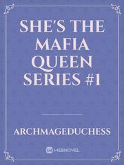 She's the Mafia Queen Series #1 Book