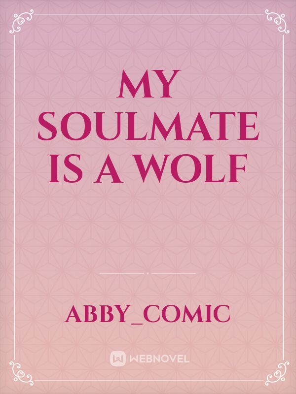 My Soulmate Is a Wolf