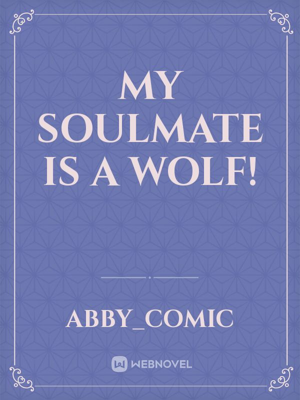 My Soulmate Is a Wolf! Book
