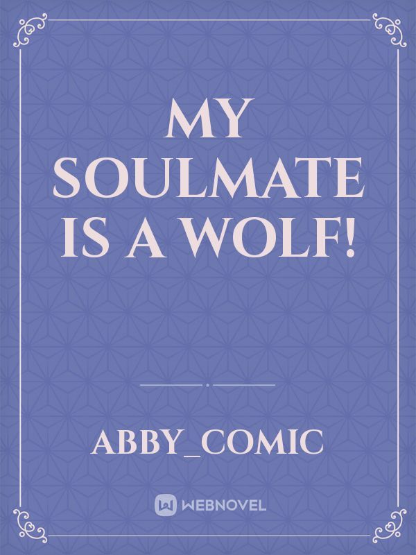 My Soulmate Is a Wolf!