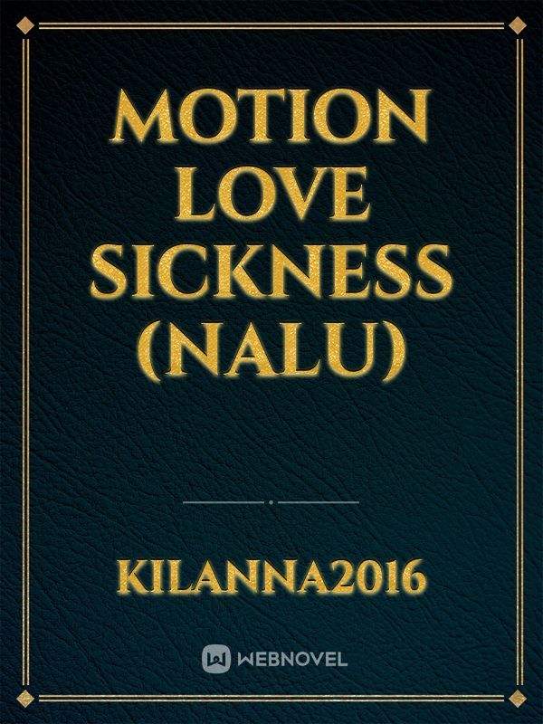 Motion Love Sickness (Nalu)