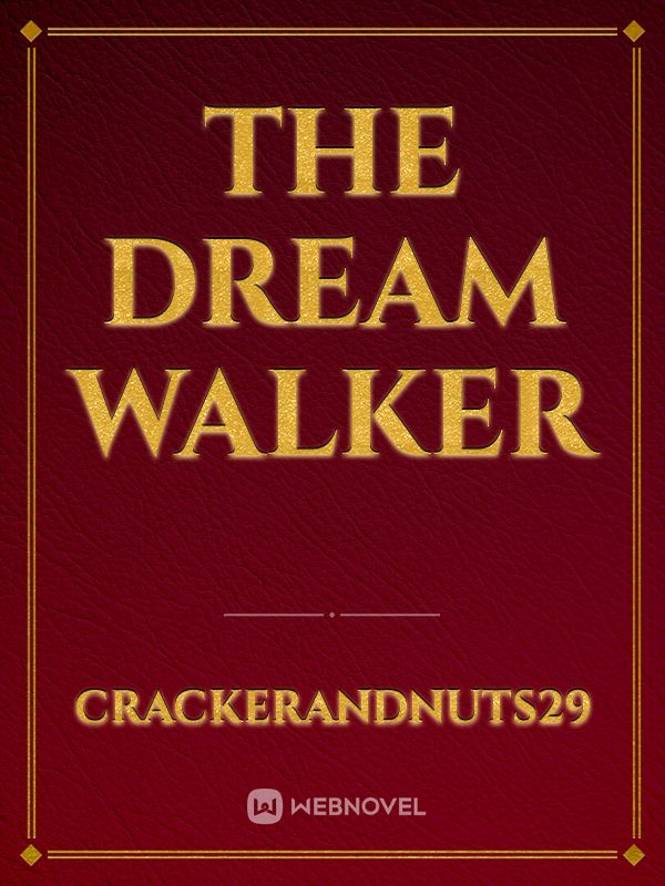 The Dream Walker