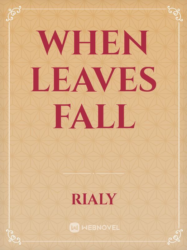 When leaves fall