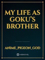 My life as goku’s brother Book
