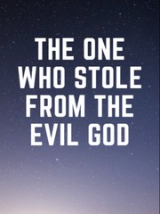 The One Who Stole From The Evil God Book
