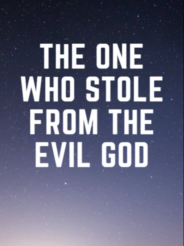 The One Who Stole From The Evil God Book