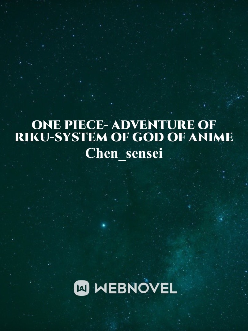 One piece- adventure of Riku-System of god of anime Book