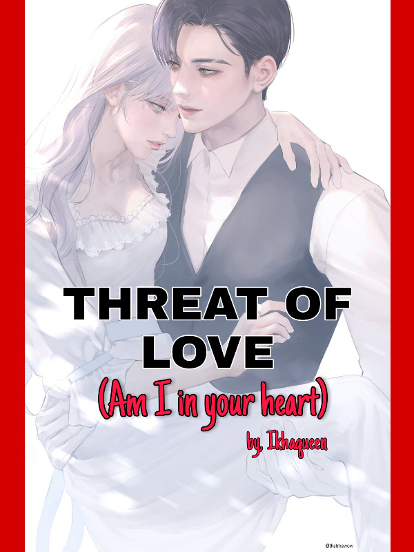 THREAT OF LOVE  (Am I in your heart) Book