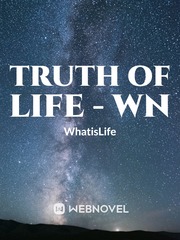 Truth of Life - WN Book