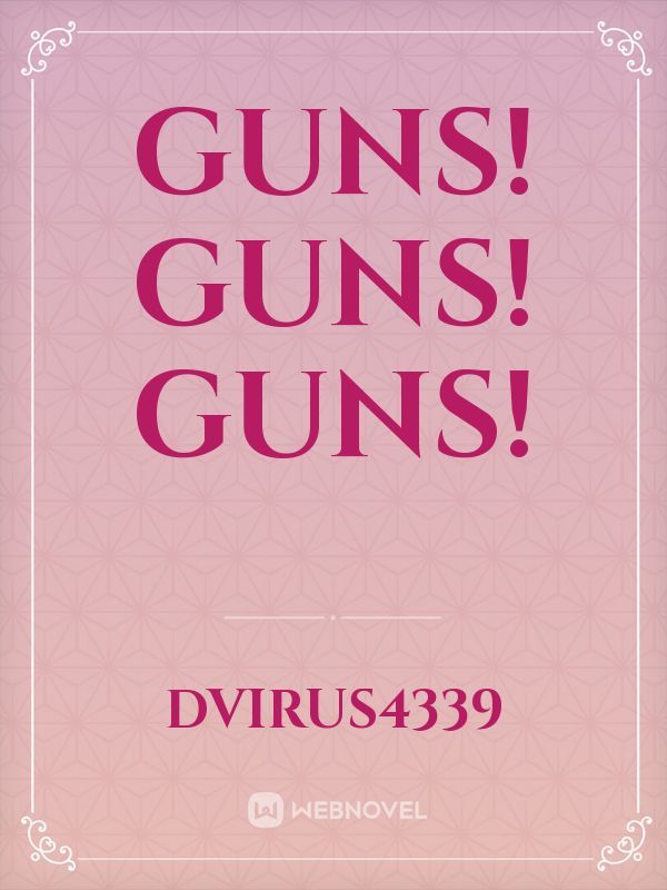 GUNS! GUNS! GUNS! Book