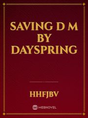 Saving D m by Dayspring Book