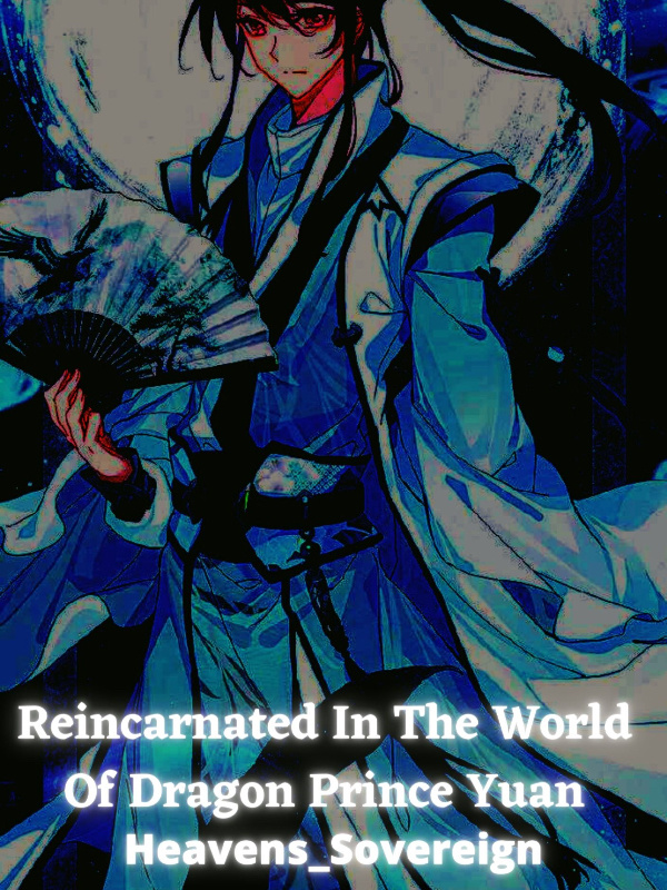 Reincarnated in The World of Dragon Prince Yuan Book