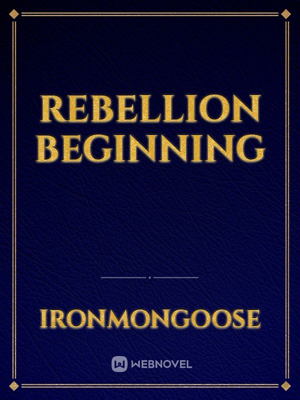 Rebellion beginning