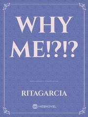 Why Me!?!? Book