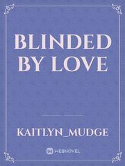 Blinded by love Book