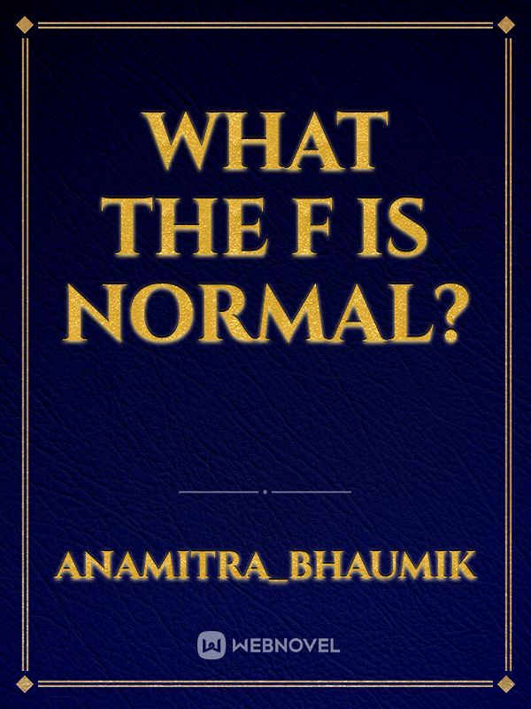 What the f is Normal? Book