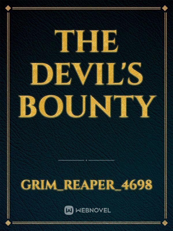 THE DEVIL'S BOUNTY